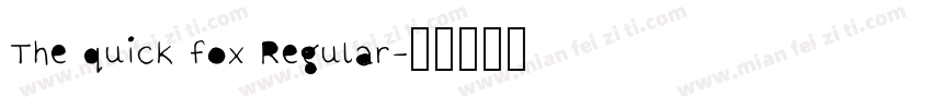 The quick fox Regular字体转换